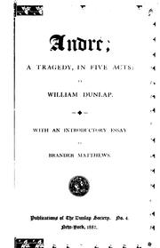 Cover of André: A Tragedy in Five Acts by William Dunlap