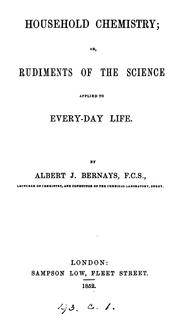 Cover of Household chemistry; or, rudiments of the science applied to every-day life by Albert James Bernays