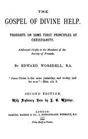 Front cover of The Gospel of Divine Help: Thoughts on Some First Principles of Christianity. Addressed Chiefly .. by Edward Worsdell
