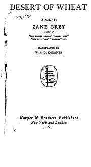 Front cover of The Desert of Wheat by Zane Grey