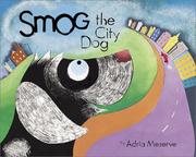 Cover of Smog the City Dog by Adria Meserve