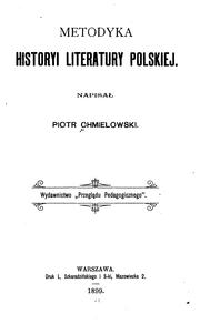 Front cover of Metodyka historyi literatury polskiej by Piotr Chmielowski