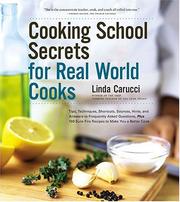 Front cover of Cooking School Secrets For Real-World Cooks by Linda Carucci