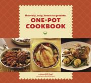 Front cover of The Really, Truly, Honest-to-Goodness One-Pot Cookbook by Jesse Ziff Cool