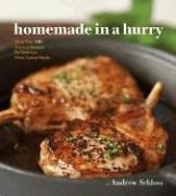 Front cover of Homemade in a Hurry by Andrew Schloss