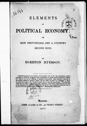 Front cover of Elements of political economy, or, How individuals and a country become rich by Egerton Ryerson