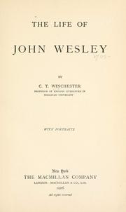 Front cover of The life of John Wesley by C. T. Winchester