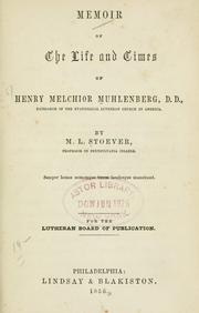 Front cover of Memoir of the life and times of Henry Melchior Muhlenberg .. by M. L. Stoever