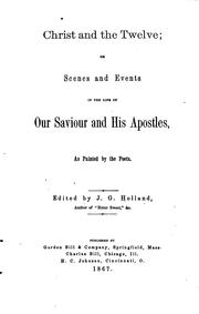 Front cover of Christ and the Twelve: Or Scenes and Events in the Life of Our Saviour and .. by Josiah Gilbert Holland