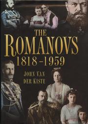 Front cover of The Romanovs, 1818-1959 by John Van der Kiste