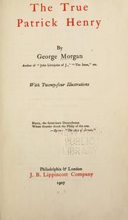 Cover of The true Patrick Henry by Morgan, George