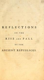 Cover of Reflections on the rise and fall of the ancient republicks by Edward Wortley Montagu