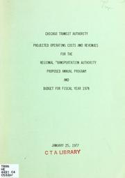 Front cover of Projected operating costs and revenues for the Regional Transportation Authority Proposed annual program and budget for fiscal year 1978 by Chicago Transit Authority.