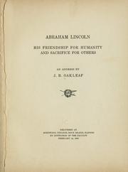 Cover of Abraham Lincoln, his friendship for humanity and sacrifice for others by Joseph Benjamin Oakleaf