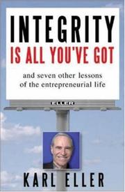 Cover of Integrity is All You've Got by Karl Eller