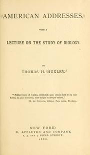 Front cover of American Addresses, With a Lecture on the Study of Biology by Thomas Henry Huxley