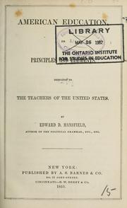 Cover of American education, its principles and elements, dedicated to the teachers of the United States by Edward Deering Mansfield