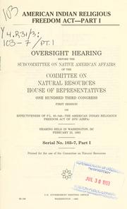 Front cover of American Indian Religious Freedom Act by United States. Congress. House. Committee on Natural Resources. Subcommittee on Native American Affairs.