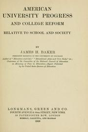 Cover of American university progress and college reform relative to school and society by James Hutchins Baker