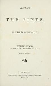 Cover of Among the pines, or, South in secession-time by James R. Gilmore