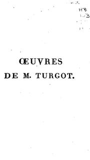 Cover of œuvres de Mr. Turgot, ministre d'état, précédées et accompagnées de Mémoires et de notes sur sa .. by Turgot