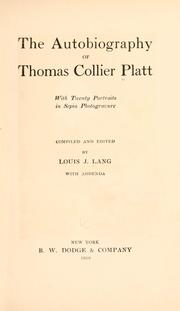 Cover of The autobiography of Thomas Collier Platt by Thomas Collier Platt