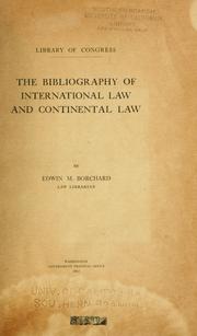 Cover of ... The bibliography of international law and continental law by Library of Congress. Law Library.
