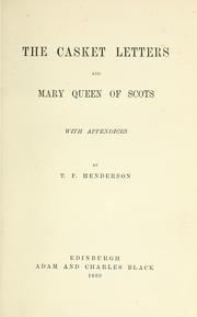 Cover of The casket letters and Mary Queen of Scots by T. F. Henderson