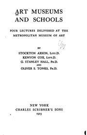 Front cover of Art Museums and Schools: Four Lectures Delivered at the Metropolitan Museum ... by Stockton Axson 