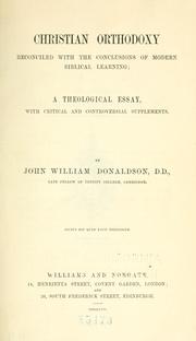 Cover of Christian orthodoxy reconciled with the conclusions of modern Biblical learning by Donaldson, John William