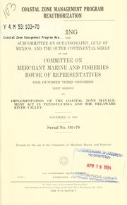 Front cover of Coastal zone management program reauthorization by United States. Congress. House. Committee on Merchant Marine and Fisheries. Subcommittee on Oceanography, Gulf of Mexico, and the Outer Continental Shelf.