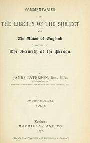 Cover of Commentaries on the liberty of the subject and the laws of England relating to the security of the person by Paterson, James