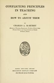 Cover of Conflicting principles in teaching and how to adjust them by Charles A. McMurry