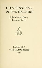 Front cover of Confessions of two brothers, John Cowper Powys [and] Llewellyn Powys by John Cowper Powys