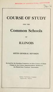 Front cover of Course of study for the common schools of Illinois by Illinois Education Association. County Superintendents' Section.