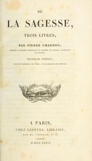 Cover of De la sagesse by Pierre Charron