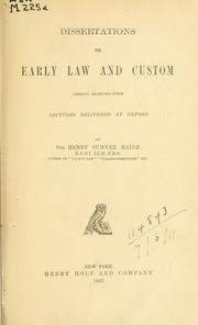 Cover of Dissertations on early law and custom by Mane, Henry Sumner Sir