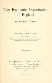 Cover of The economic organisation of England by William James Ashley