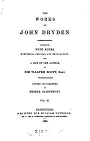 Front cover of The Works of John Dryden: Illustrated with Notes, Historical, Critical, and Explanatory, and a .. by Sir Walter Scott
