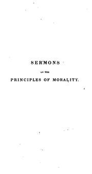 Cover of Christian Morality: sermons on the principles of morality inculcated in the holy scriptures, in .. by William Johnson Fox