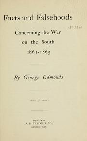 Front cover of Facts and falsehoods concerning the war on the South 1861-1865 by George Edmonds