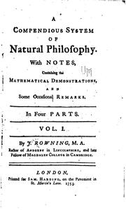 Front cover of A Compendious System of Natural Philosophy: With Notes, Containing the .. by John Rowning