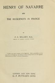 Front cover of Henry of Navarre and the Huguenots in France by Paul Ferdinand Willert