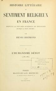 Cover of Histoire littéraire du sentiment religieux en France depuis la fin des querres de religion jusqu'à nos jours by Henri Bremond