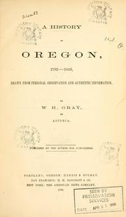 Front cover of A history of Oregon, 1792-1849 by William Henry Gray