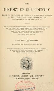 Cover of The history of our country from its discovery by Columbus to the celebration of the centennial anniversary of its Declaration of independence .. by Abby Sage Richardson