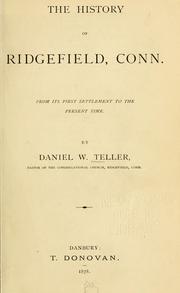 Front cover of The history of Ridgefield, Conn by Daniel W. Teller