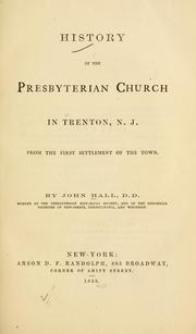 Front cover of History of the Presbyterian Church in Trenton, N. J by John Hall