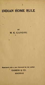 Cover of Indian home rule by Mohandas Karamchand Gandhi
