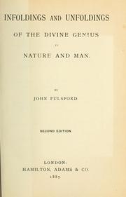 Cover of Infoldings and unfoldings of the divine genius in nature and man by John Pulsford